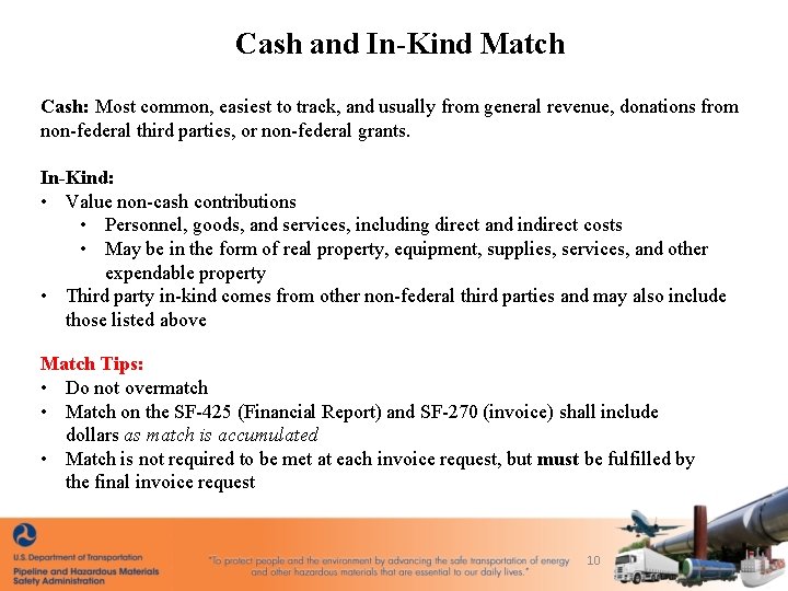 Cash and In-Kind Match Cash: Most common, easiest to track, and usually from general