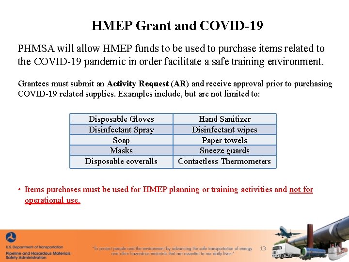 HMEP Grant and COVID-19 PHMSA will allow HMEP funds to be used to purchase