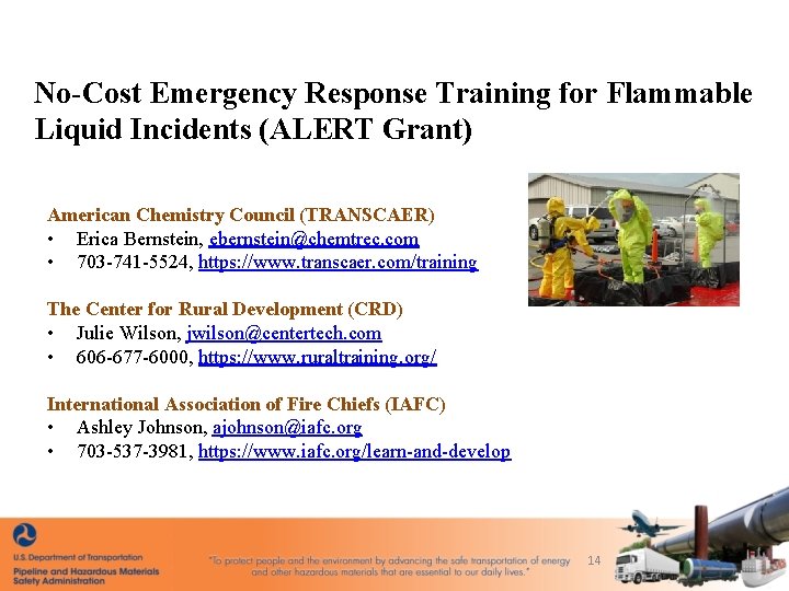 No-Cost Emergency Response Training for Flammable Liquid Incidents (ALERT Grant) American Chemistry Council (TRANSCAER)