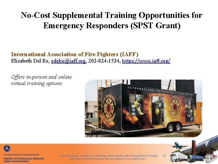 No-Cost Supplemental Training Opportunities for Emergency Responders (SPST Grant) International Association of Fire Fighters