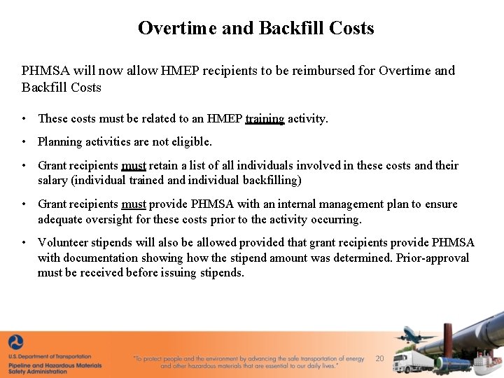 Overtime and Backfill Costs PHMSA will now allow HMEP recipients to be reimbursed for