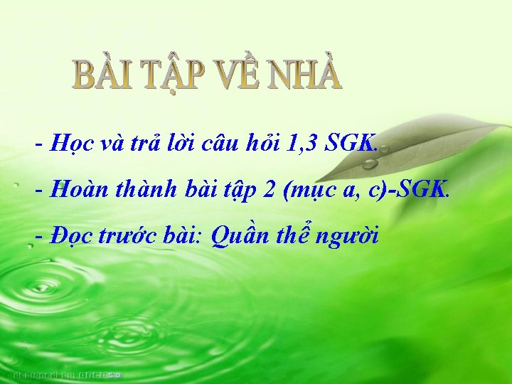 - Học và trả lời câu hỏi 1, 3 SGK. - Hoàn thành bài