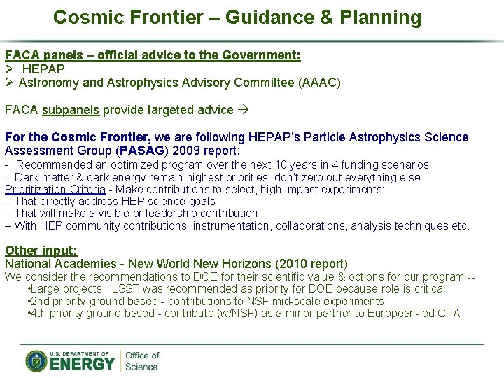 Cosmic Frontier – Guidance & Planning FACA panels – official advice to the Government: