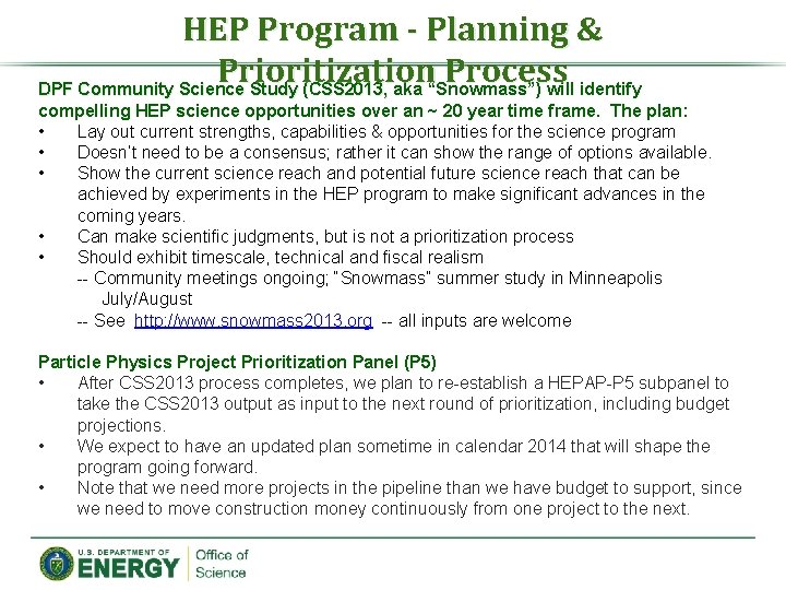 HEP Program - Planning & Prioritization Process DPF Community Science Study (CSS 2013, aka