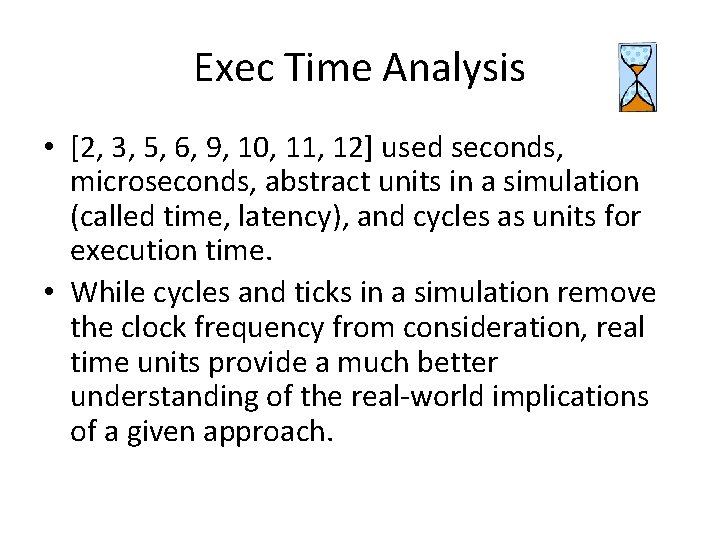 Exec Time Analysis • [2, 3, 5, 6, 9, 10, 11, 12] used seconds,