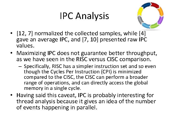 IPC Analysis • [12, 7] normalized the collected samples, while [4] gave an average
