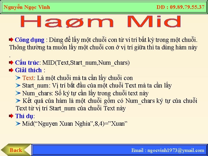 Nguyễn Ngọc Vinh DĐ : 09. 89. 79. 55. 37 Công dụng : Dùng