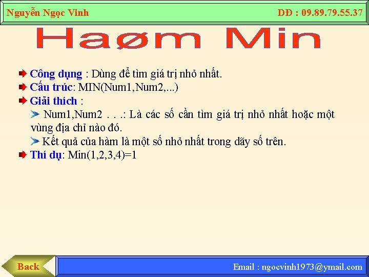 Nguyễn Ngọc Vinh DĐ : 09. 89. 79. 55. 37 Công dụng : Dùng