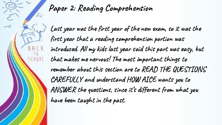 Paper 2: Reading Comprehension Last year was the first year of the new exam,