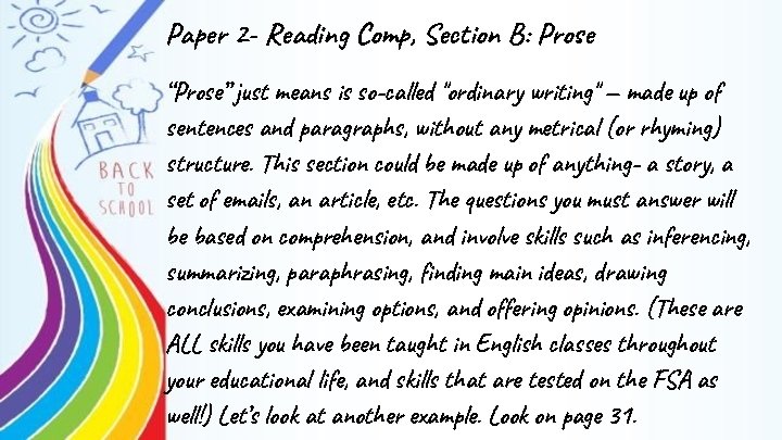Paper 2 - Reading Comp, Section B: Prose “Prose” just means is so-called "ordinary