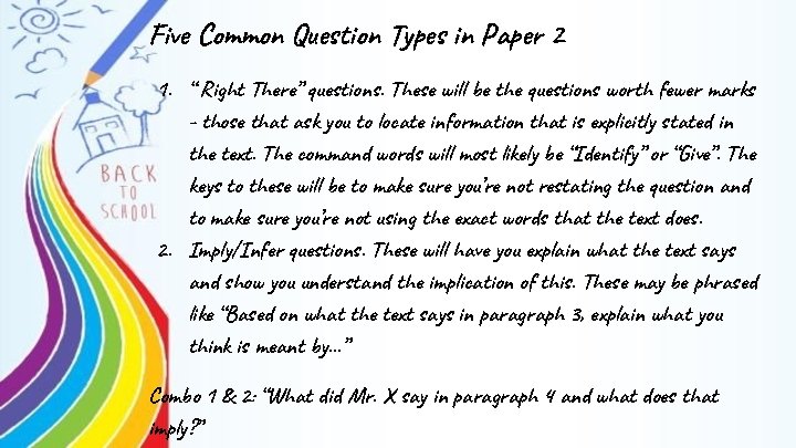 Five Common Question Types in Paper 2 1. “ Right There” questions. These will