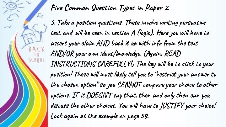 Five Common Question Types in Paper 2 5. Take a position questions. These involve