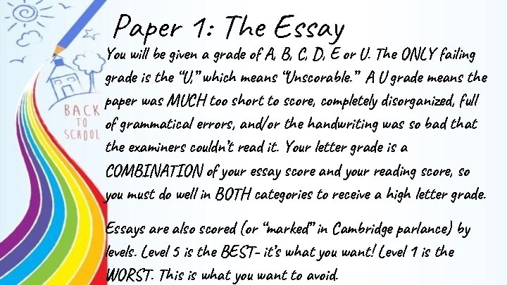 Paper 1: The Essay You will be given a grade of A, B, C, Paper 1: The Essay You will be given a grade of A, B, C,