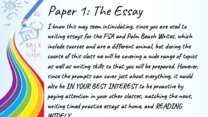 Paper 1: The Essay I know this may seem intimidating, since you are used