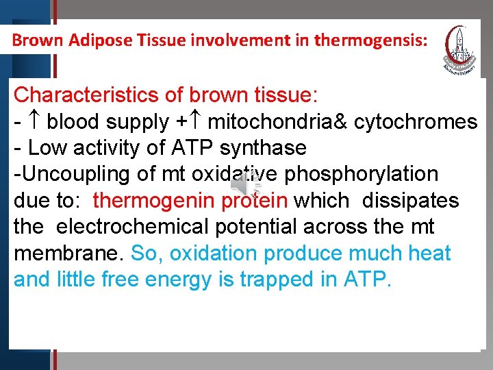 Brown Adipose Tissue involvement in thermogensis: Click to edit Master title style Characteristics of