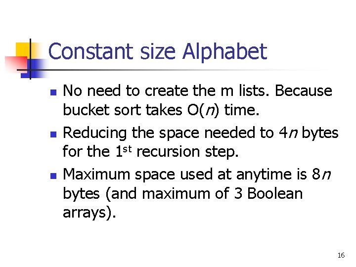 Constant size Alphabet n n n No need to create the m lists. Because