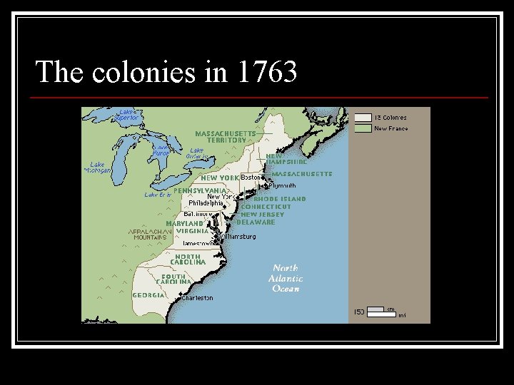 The colonies in 1763 