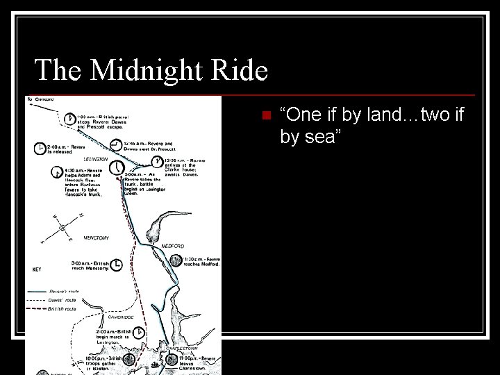 The Midnight Ride n “One if by land…two if by sea” 