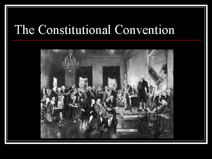 The Constitutional Convention 