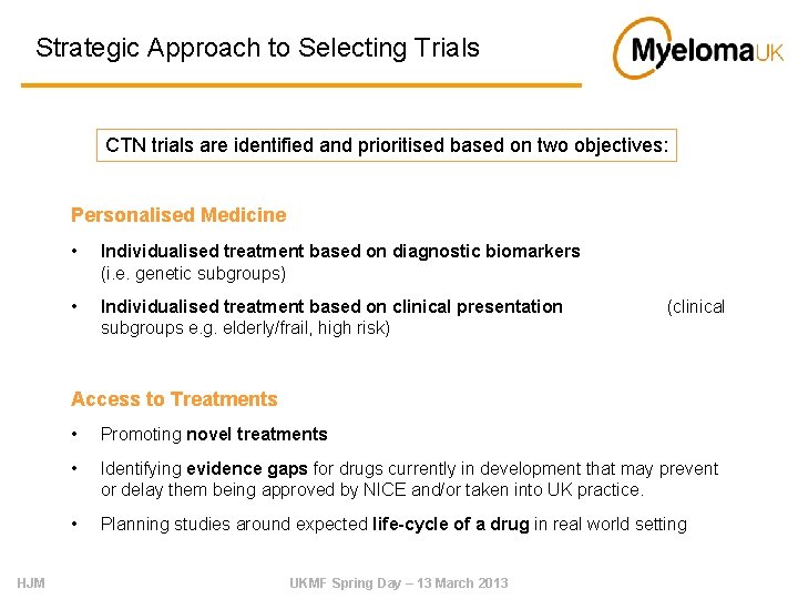 Strategic Approach to Selecting Trials CTN trials are identified and prioritised based on two