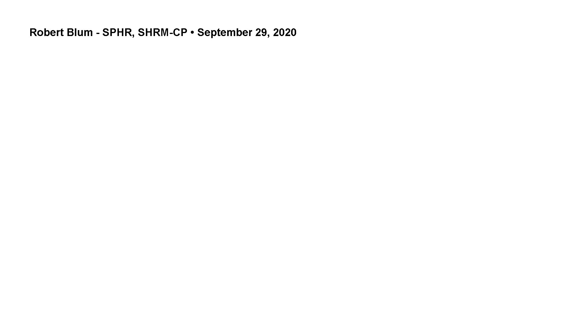 Robert Blum - SPHR, SHRM-CP • September 29, 2020 HR Hot Topics United Way