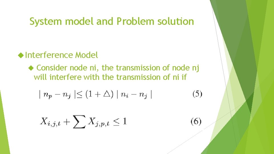 System model and Problem solution Interference Model Consider node ni, the transmission of node