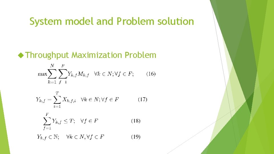 System model and Problem solution Throughput Maximization Problem 