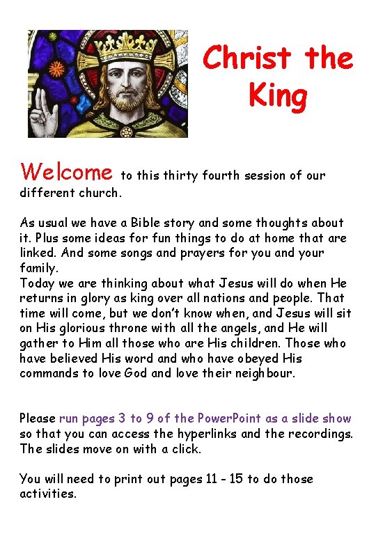 Christ the King Welcome to this thirty fourth session of our different church. As