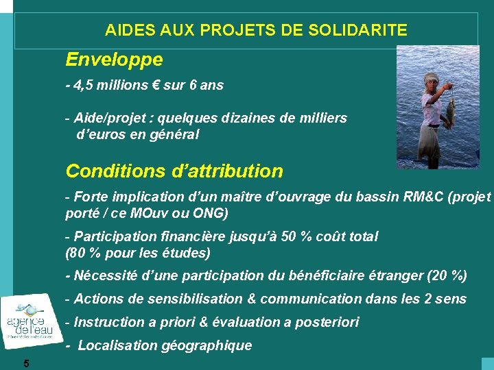 AIDES AUX PROJETS DE SOLIDARITE Enveloppe - 4, 5 millions € sur 6 ans