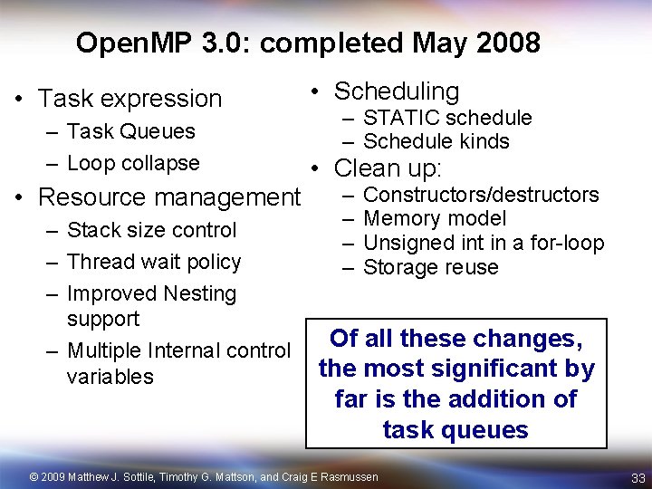 Open. MP 3. 0: completed May 2008 • Task expression – Task Queues –