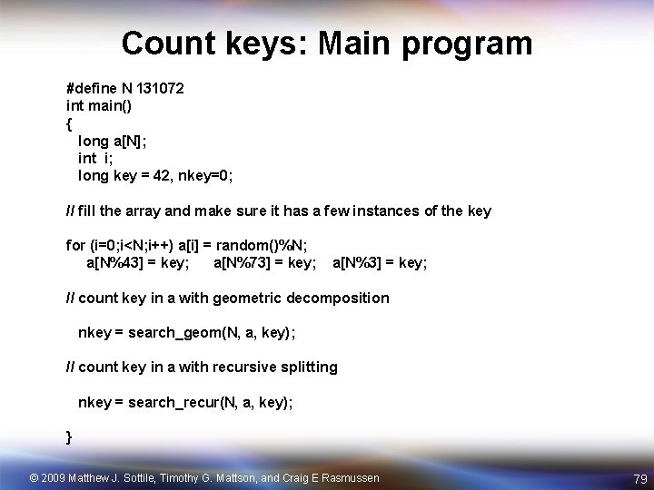 Count keys: Main program #define N 131072 int main() { long a[N]; int i;