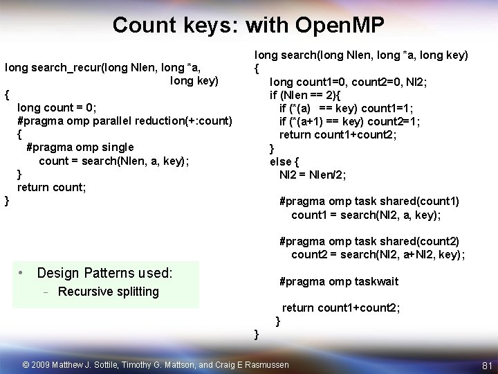 Count keys: with Open. MP long search_recur(long Nlen, long *a, long key) { long