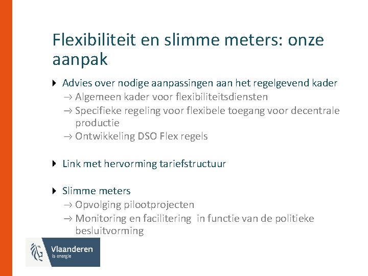 Flexibiliteit en slimme meters: onze aanpak Advies over nodige aanpassingen aan het regelgevend kader