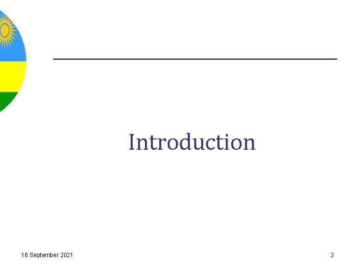Introduction 16 September 2021 3 