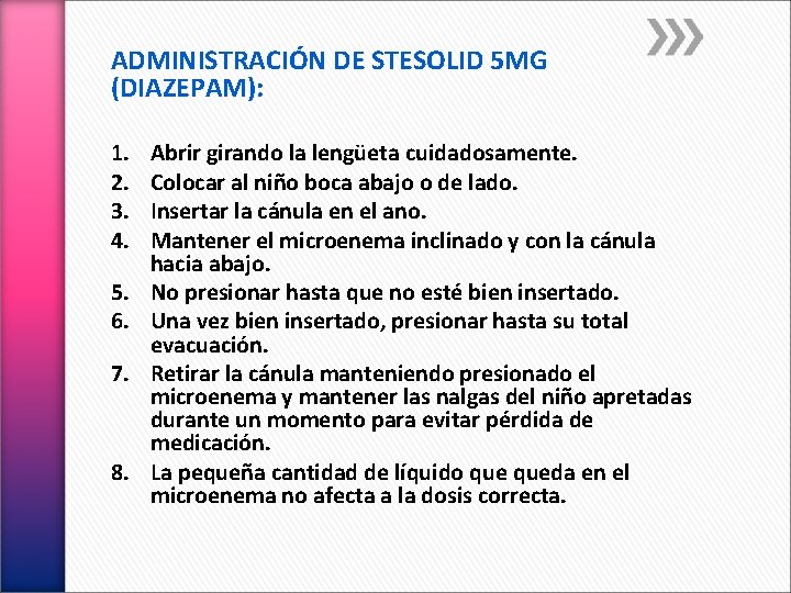 ADMINISTRACIÓN DE STESOLID 5 MG (DIAZEPAM): 1. 2. 3. 4. 5. 6. 7. 8.