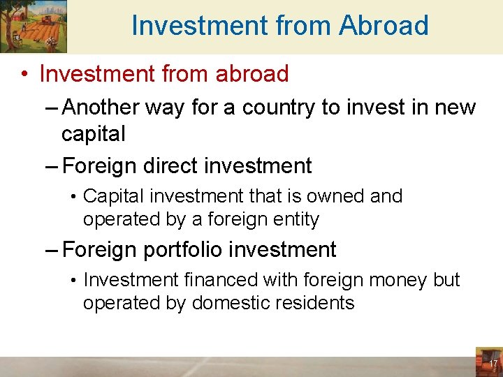 Investment from Abroad • Investment from abroad – Another way for a country to