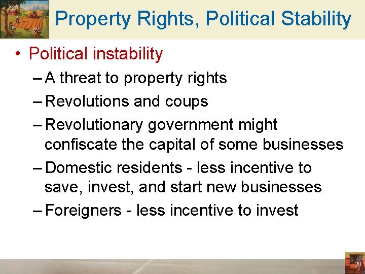 Property Rights, Political Stability • Political instability – A threat to property rights –