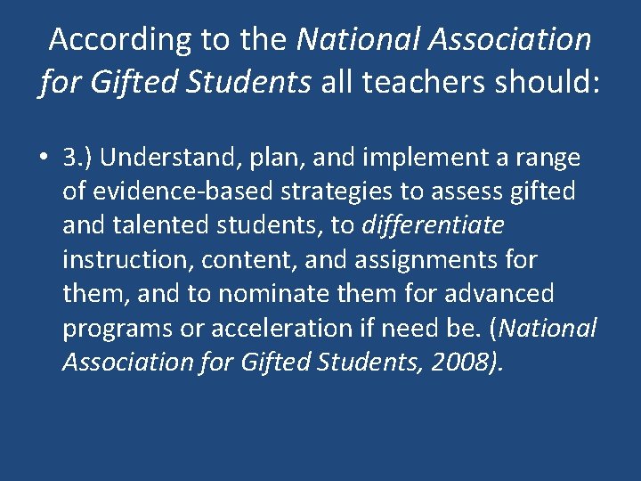 According to the National Association for Gifted Students all teachers should: • 3. )