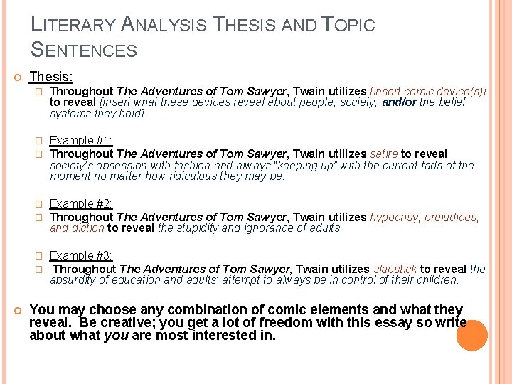 LITERARY ANALYSIS THESIS AND TOPIC SENTENCES Thesis: � Throughout The Adventures of Tom Sawyer,