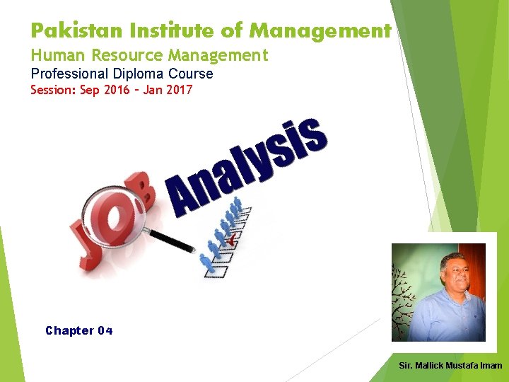 Pakistan Institute of Management Human Resource Management Professional Diploma Course Session: Sep 2016 –