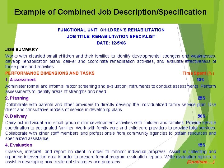 Example of Combined Job Description/Specification FUNCTIONAL UNIT: CHILDREN’S REHABILITATION JOB TITLE: REHABILITATION SPECIALIST DATE: