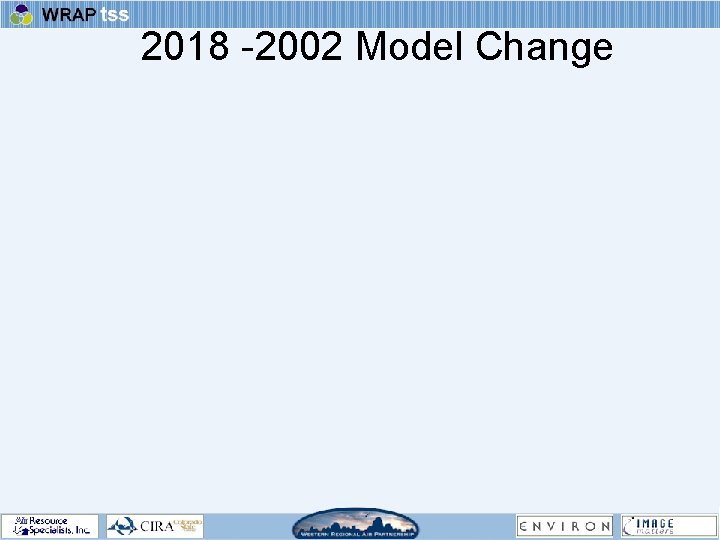 2018 -2002 Model Change 