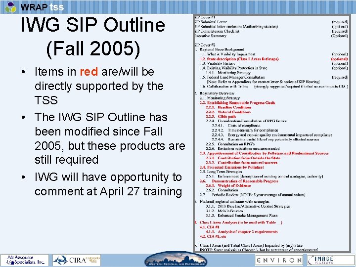 IWG SIP Outline (Fall 2005) • Items in red are/will be directly supported by