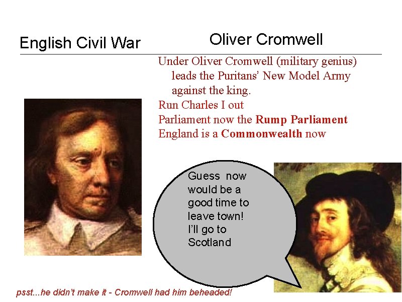 English Civil War Oliver Cromwell Under Oliver Cromwell (military genius) leads the Puritans’ New