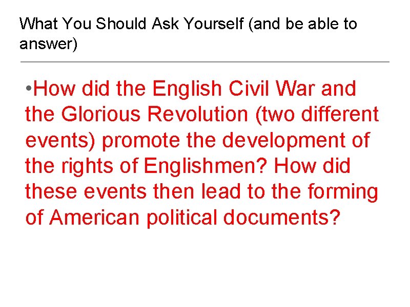 What You Should Ask Yourself (and be able to answer) • How did the