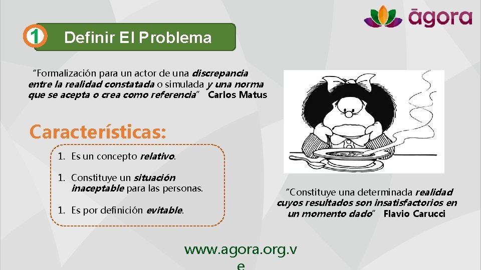 1 Definir El Problema “Formalización para un actor de una discrepancia entre la realidad