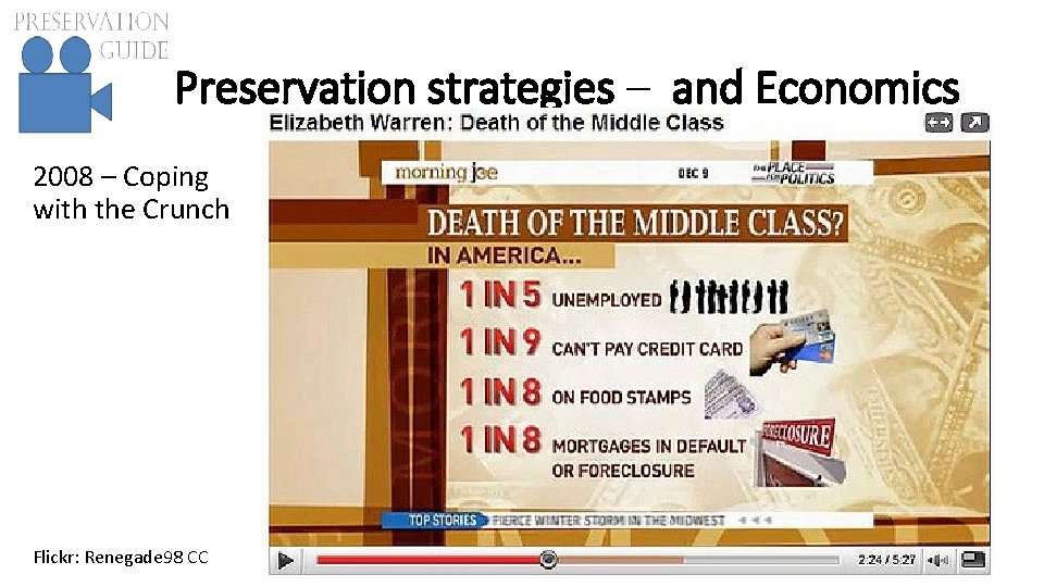 Preservation strategies – and Economics 2008 – Coping with the Crunch Flickr: Renegade 98