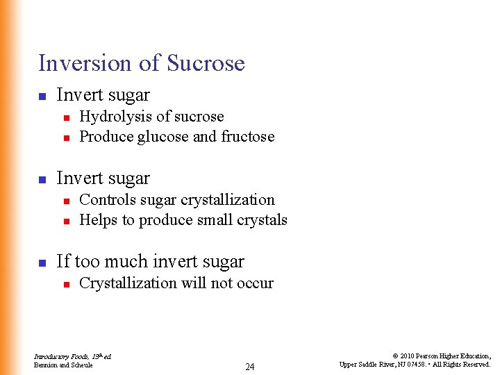 Inversion of Sucrose n Invert sugar n n n Hydrolysis of sucrose Produce glucose