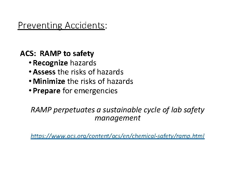 Preventing Accidents: ACS: RAMP to safety • Recognize hazards • Assess the risks of