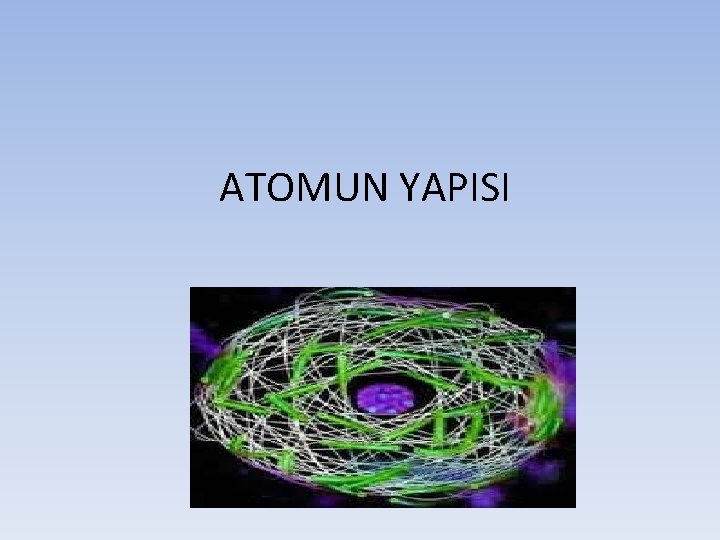 ATOMUN YAPISI 